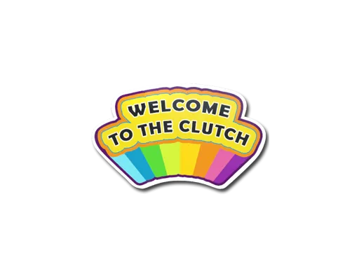 Sticker | Welcome to the Clutch