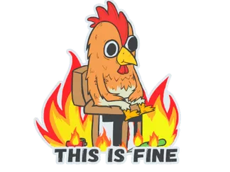 Sticker | This Is Fine (Chicken)