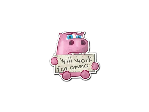 Sticker | Work For Ammo